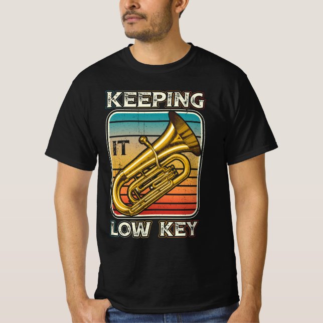 Keeping It Low Key Instrument Tuba Player Bass Cle T-Shirt (Front)