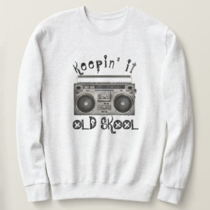 Keeping it old school sweatshirt