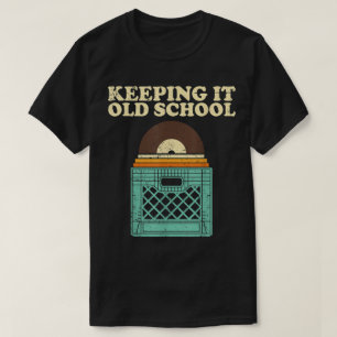 Keeping It Old School Vinyl Crate Tee