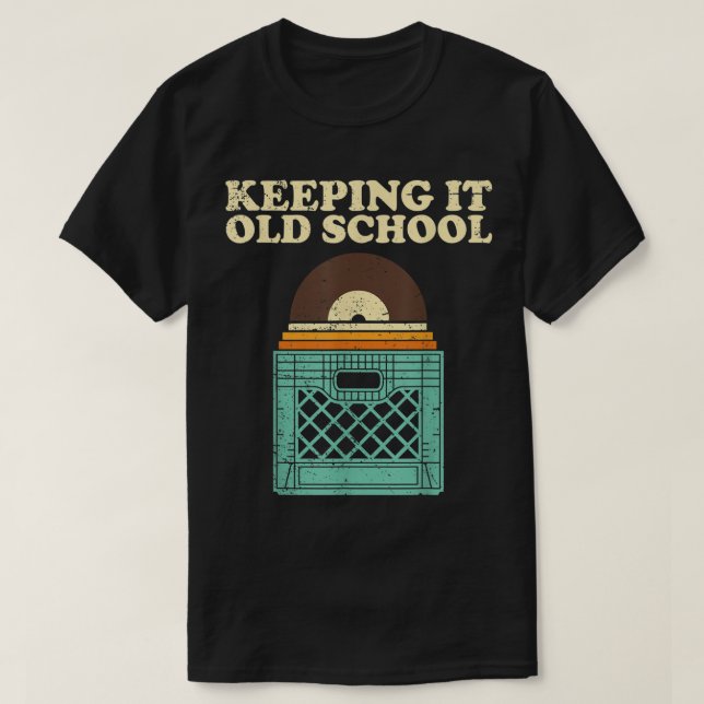 Keeping It Old School Vinyl Crate Tee (Design Front)