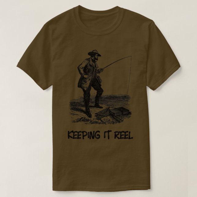 Keeping it Reel Fishing1 T-Shirt (Design Front)