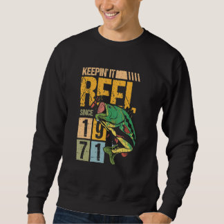 Keeping It Reel Since 1971 Vintage Fishing Fish Fi Sweatshirt