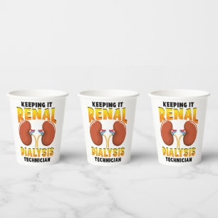 Keeping it Renal Dialysis Technician Kidney Group  Paper Cups