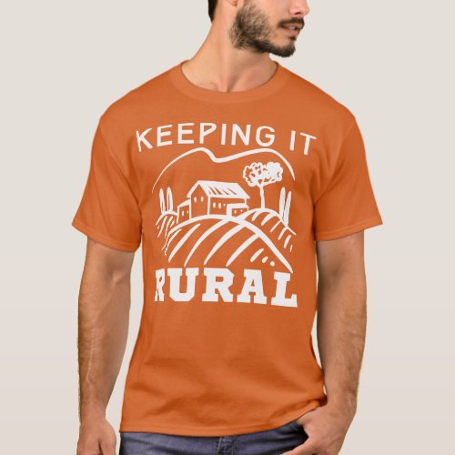 Keeping It Rural T_Shirt