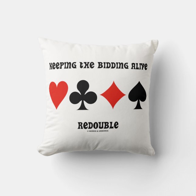 Keeping The Bidding Alive Redouble 4 Card Suits Throw Pillow (Front)