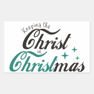 Keeping the Christ in Christmas Rectangular Sticker