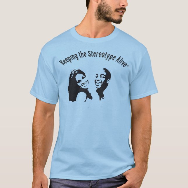 Keeping The Stereotype Alive -  Jungle Fever T-Shirt (Front)