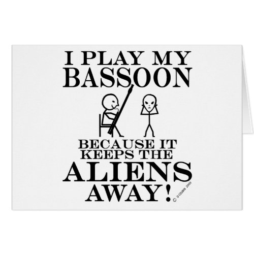 Keeps Aliens Away Bassoon
