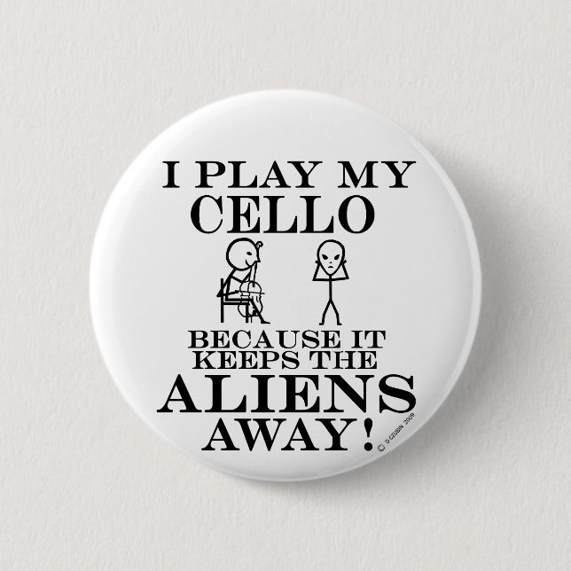 Keeps Aliens Away Cello Pinback Button (Front)