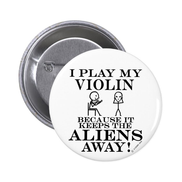 Keeps Aliens Away Violin Pinback Buttons