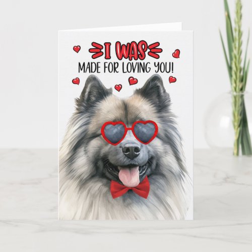 Keeshond Dog Made for Loving You Valentine Holiday Card