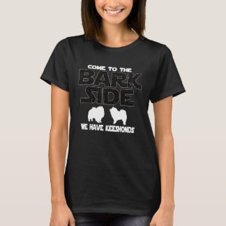 Keeshond Owners Come To The Bark Side T-Shirt
