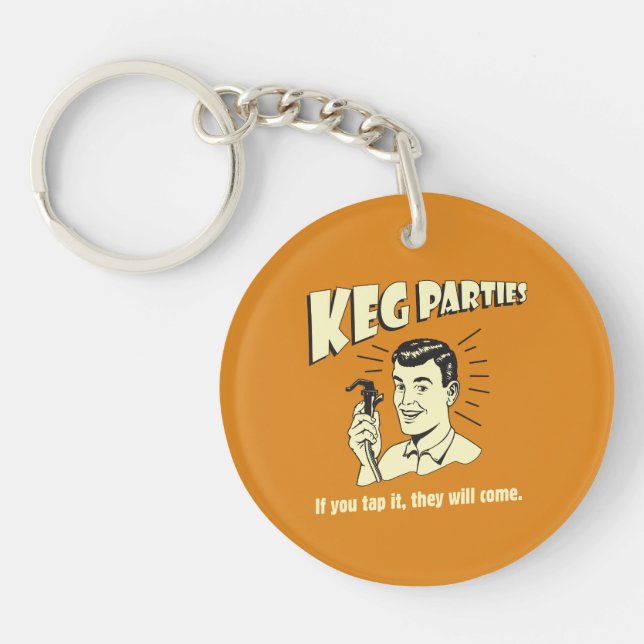 Keg Parties: If Tap It They'll Come Keychain (Front)