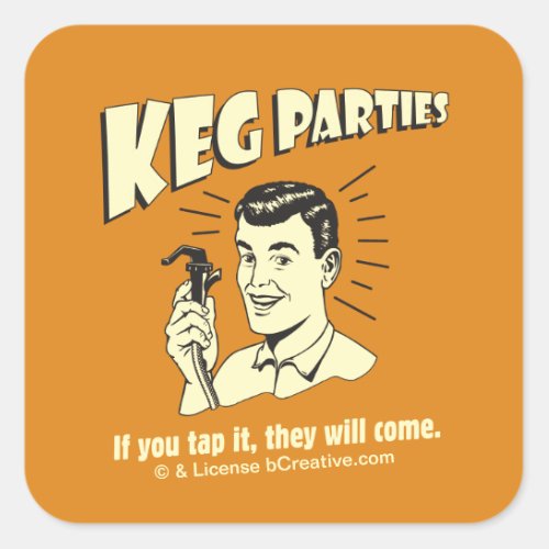 Keg Parties If Tap It Theyll Come Square Sticker