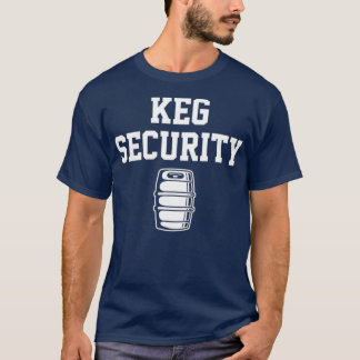 Keg Security T-Shirt