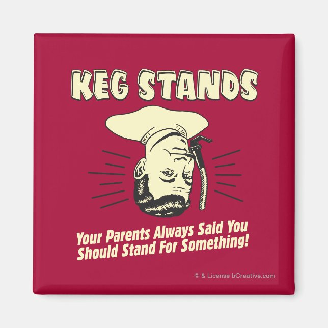 Keg Stands: Parents Stand Something Magnet (Front)