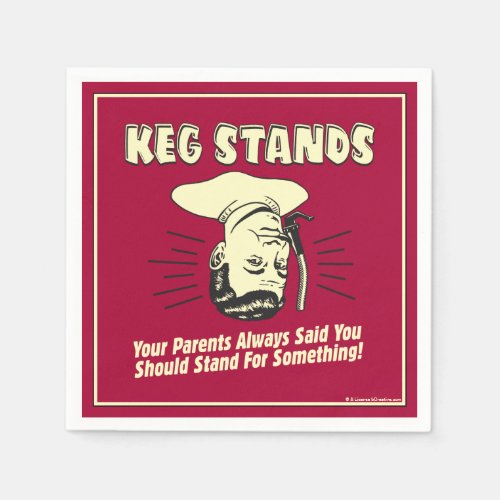 Keg Stands Parents Stand Something Napkins