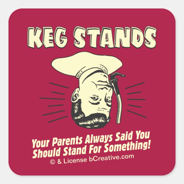 Keg Stands: Parents Stand Something Square Sticker (Front)