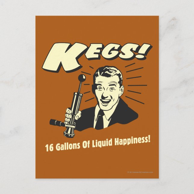 Kegs: 16 Gallons Liquid Happiness Postcard (Front)