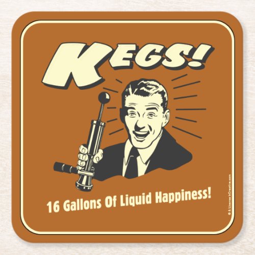 Kegs 16 Gallons Liquid Happiness Square Paper Coaster