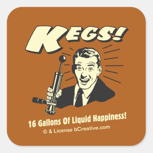 Kegs 16 Gallons Liquid Happiness Square Sticker