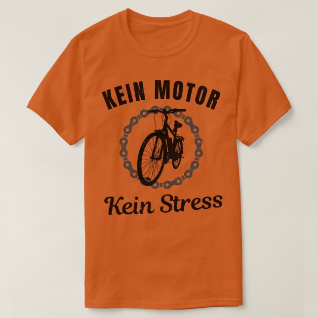 Kein Motor Kein Stress Fahrrad Radfahrer Humor Fun T-Shirt (Design Front)