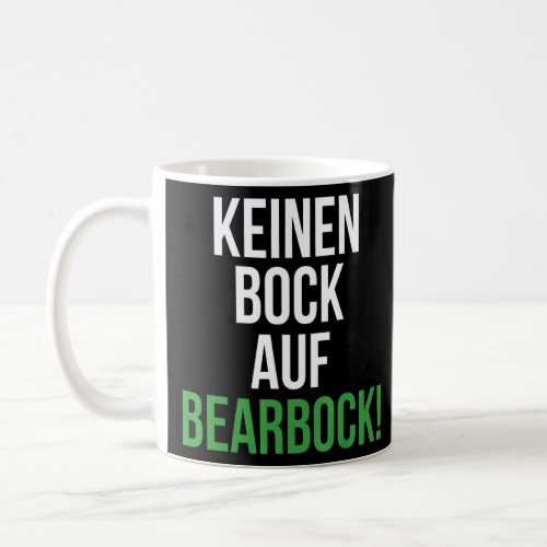 Keinen Bock Auf Bearbock Anti Green Saying  Coffee Mug