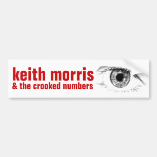 Keith Morris & the Crooked Numbers Bumper Sticker