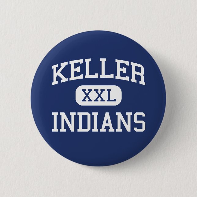 Keller - Indians - High School - Keller Texas Pinback Button (Front)