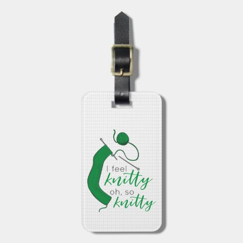 Kelly Green I Feel Knitty Oh So Knitty Luggage Tag