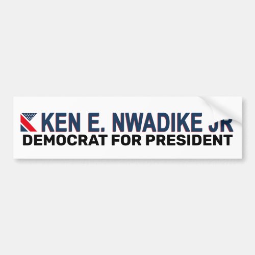 Ken W Nwadike Jr 2020 Bumper Sticker