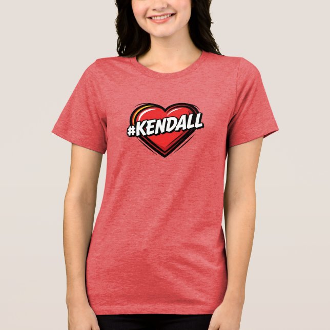 Kendall Love Tri-Blend Shirt (Front)