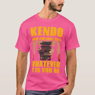 Kendo more awesome than whatever it is you do T-Shirt