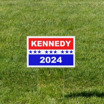 Kennedy 2024  Sign by Coziegirl at Zazzle