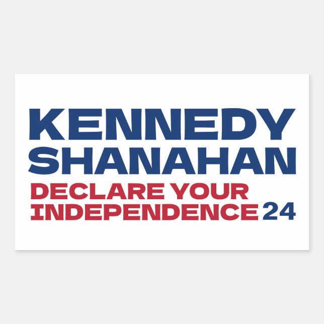 Kennedy and Shanahan 2024 Slogan Pin Button Rectangular Sticker (Front)