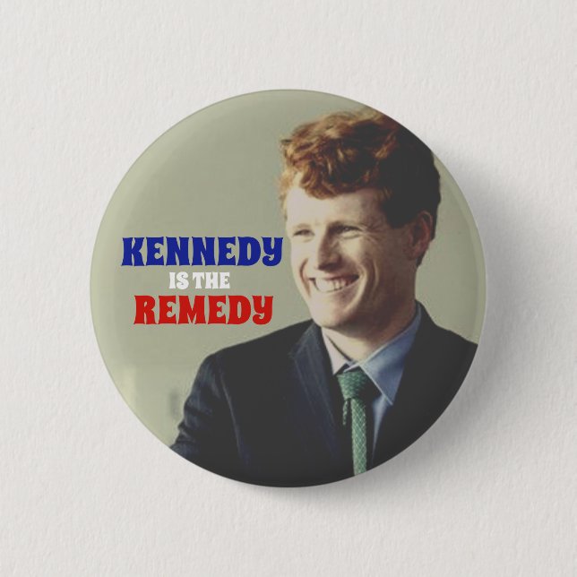 Kennedy is the Remedy Pinback Button (Front)