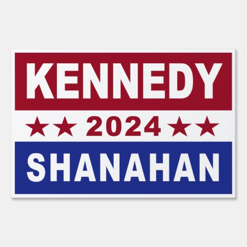 KENNEDY RFK JR SHANAHAN 2024 SIGN