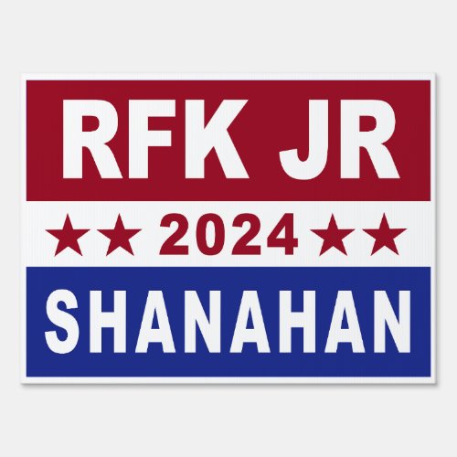 KENNEDY RFK JR SHANAHAN 2024 SIGN