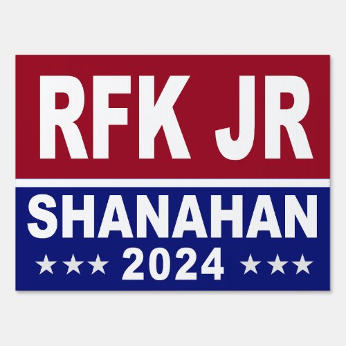 KENNEDY RFK JR SHANAHAN 2024 SIGN