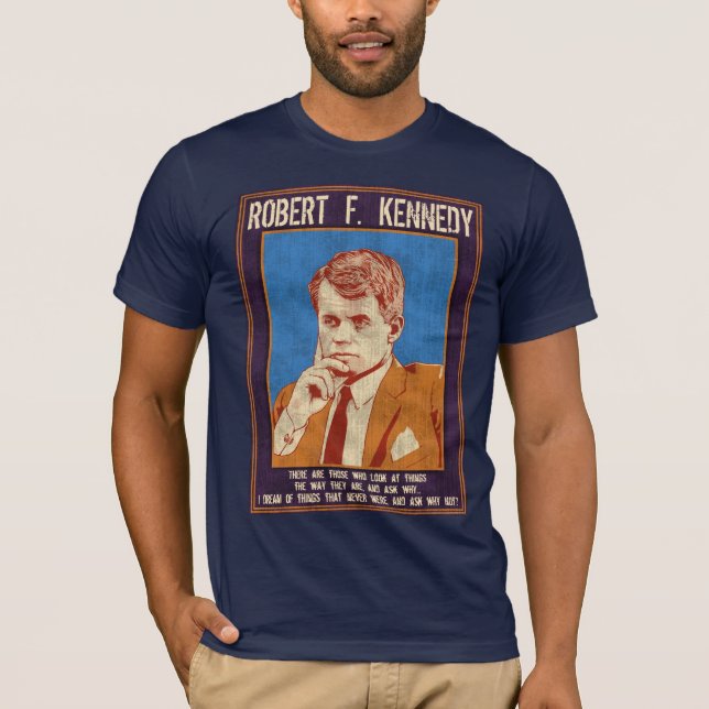 Kennedy, Robert - "Why Not?" T-Shirt (Front)