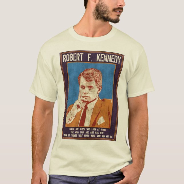 Kennedy, Robert - "Why Not?" T-Shirt (Front)