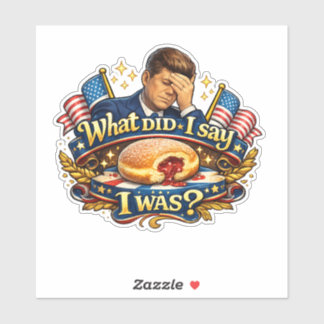 Kennedy’s Germany Faux Paux Questionable Quote Sticker