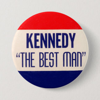 Kennedy "The Best Man" Pinback Button