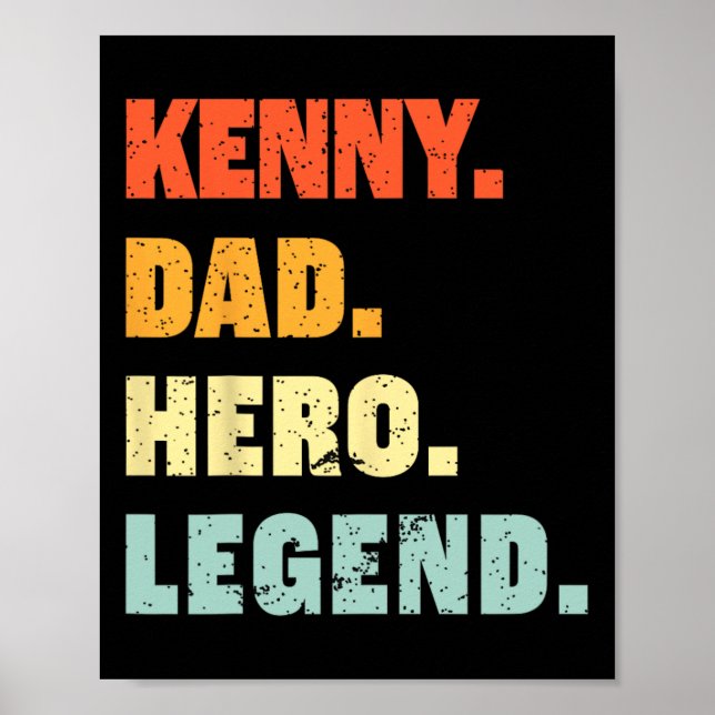 Kenny Dad Hero Legend Personalized Custom Name Fat Poster (Front)