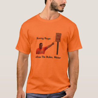 Kenny Says 'Follow The Rules Mister' Men's T-Shirt