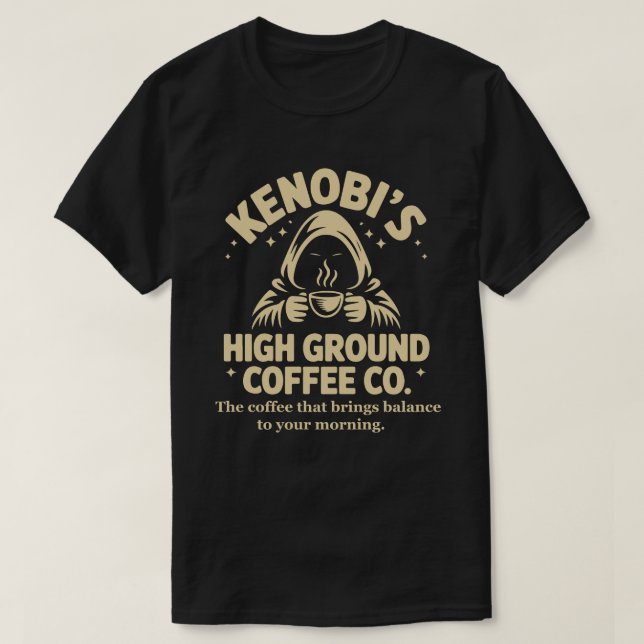 Kenobi High Ground Coffee  Jedi  T-Shirt (Design Front)