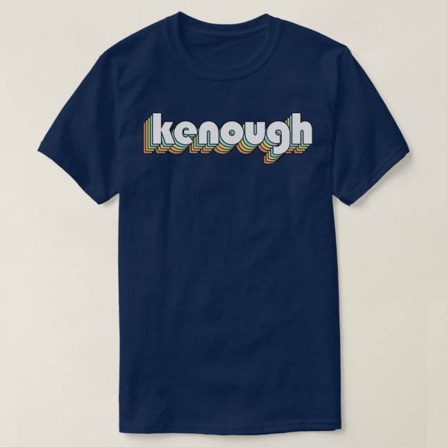 Kenough Retro Rainbow Typography Faded Style T-Shirt (Design Front)