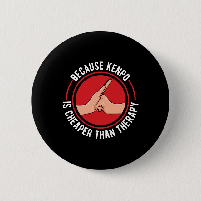 Kenpo American Karate Because Kenpo Is Therapy.  Button (Front)