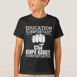 Kenpo Karate Education Is Important Funny American T-Shirt