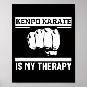 Kenpo Karate Is My Therapy Funny American Kenpo  Poster